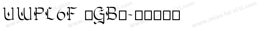 UWPL6F (GB)字体转换